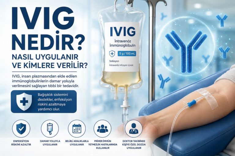 IVIG nedir? Primer immün yetmezlikte intravenöz immünoglobulin tedavisi