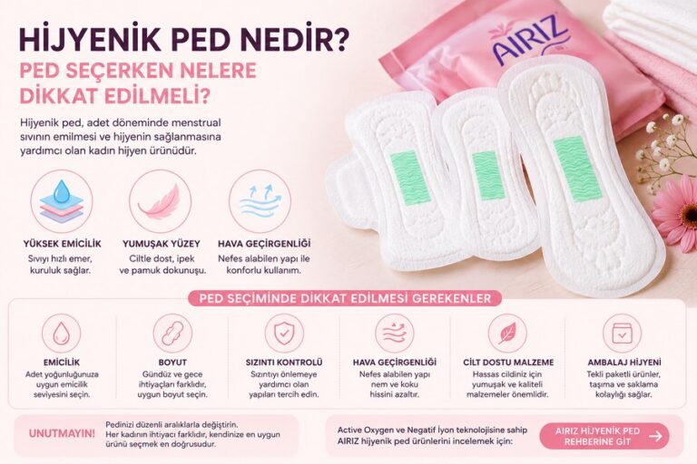 Hijyenik ped nedir ve ped seçerken dikkat edilmesi gerekenler